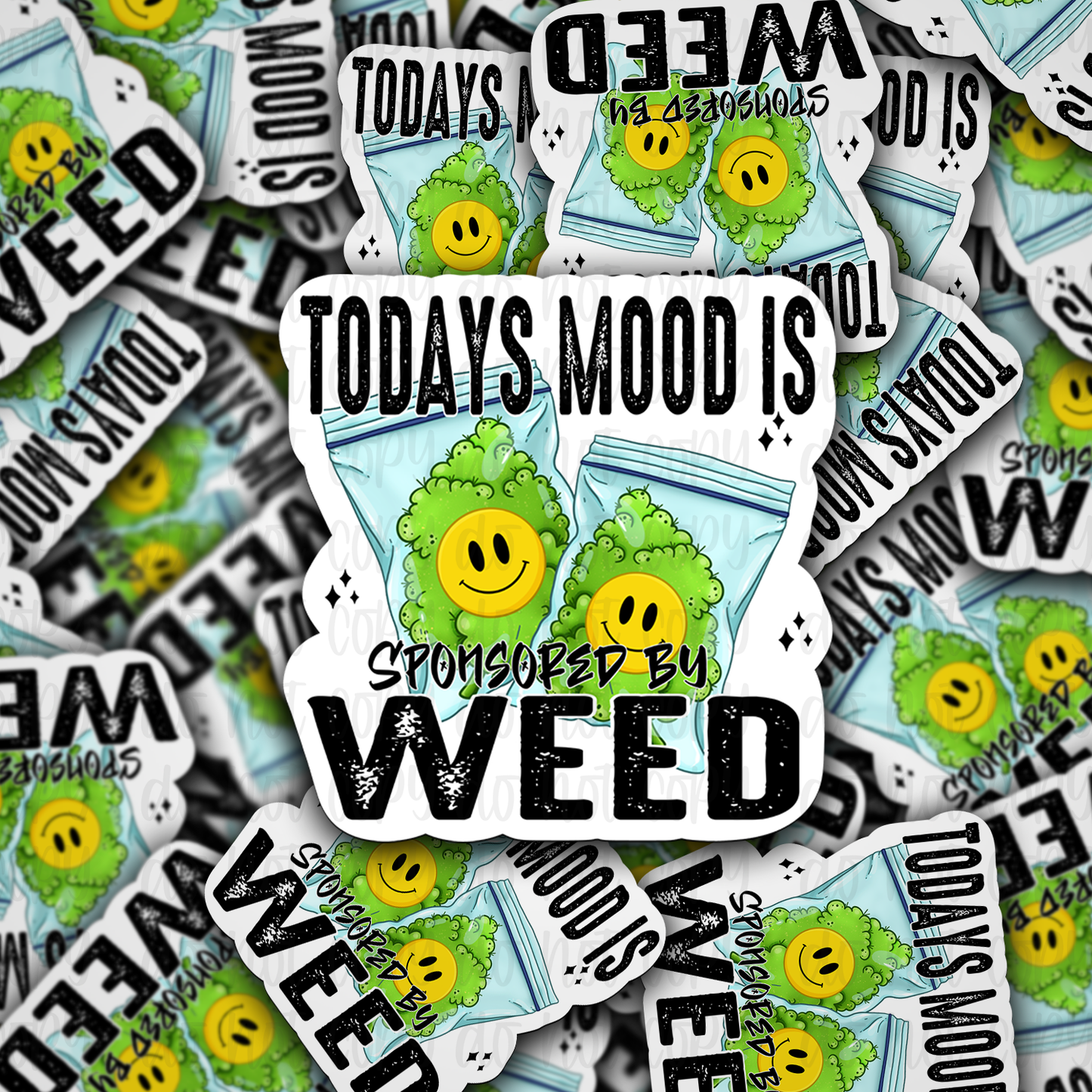 Today mood  is Sponsored  Die cut sticker 3-5 Business Day TAT
