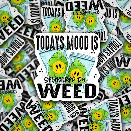 Today mood  is Sponsored  Die cut sticker 3-5 Business Day TAT