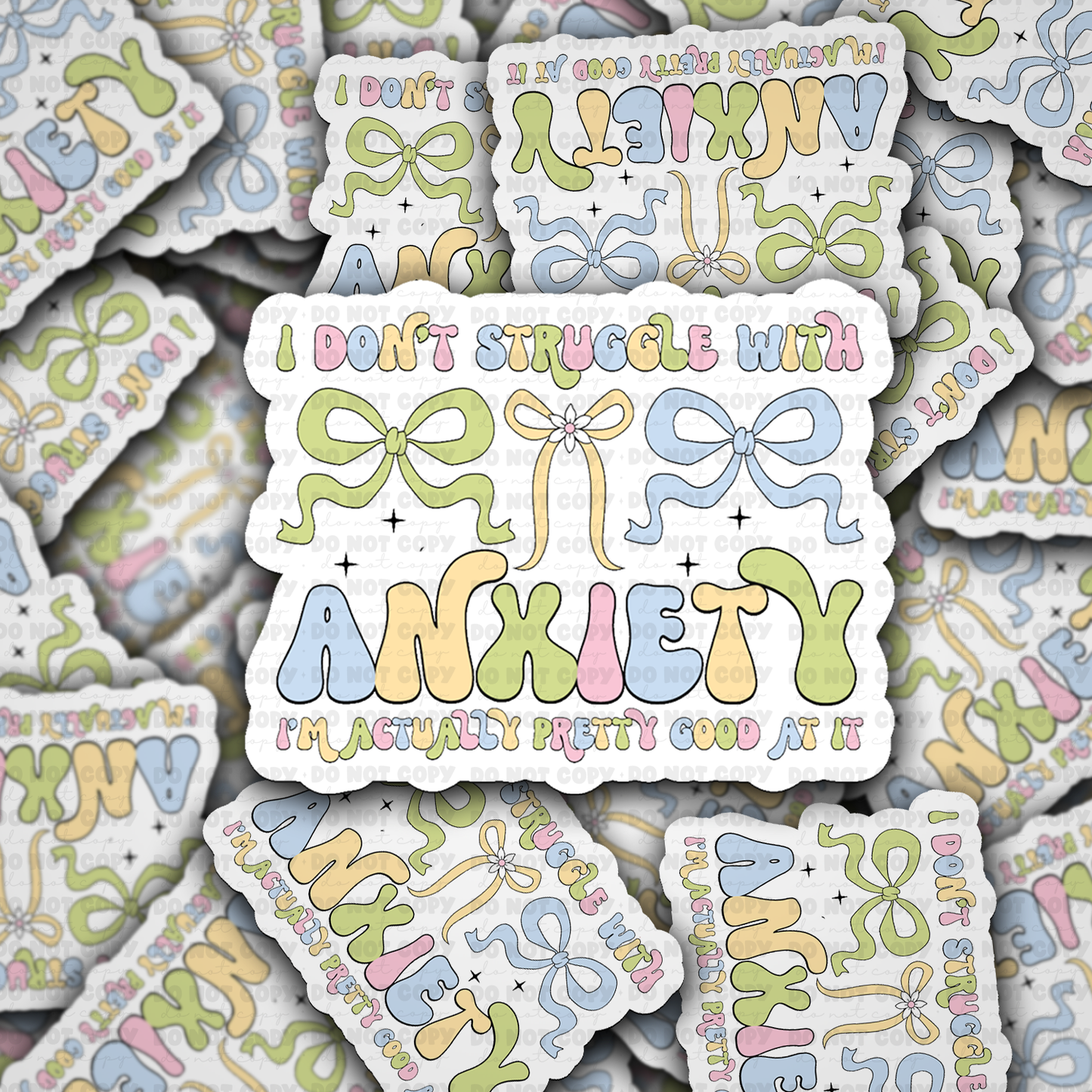 DS - 2567 I don't struggle with anxiety I'm actually pretty good at it Die Cut Sticker