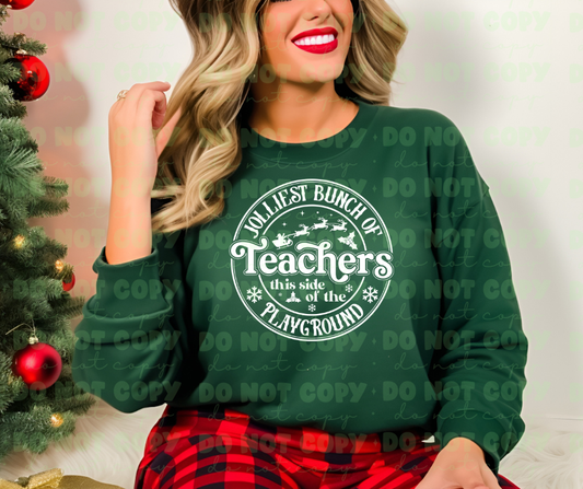 4245 Jolliest bunch of teachers white *DREAM TRANSFER* DTF
