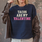 3208 Tacos are my valentine *DREAM TRANSFER* DTF