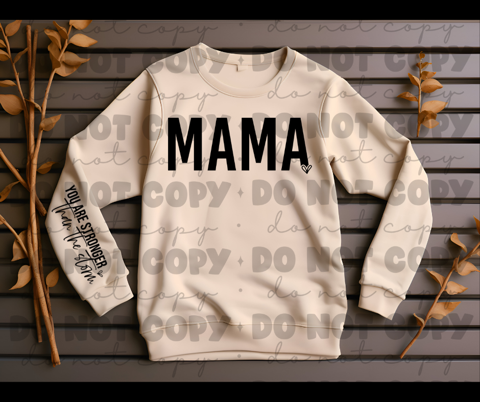 3691 Mama you are stronger than the storm with sleeve *DREAM TRANSFER* DTF