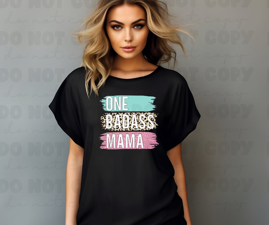 3779 One badass Mama  DREAM TRANSFER* DTF