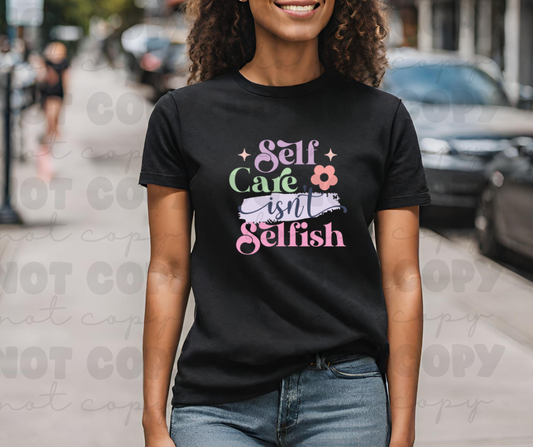 3854 Self care isn't selfish DREAM TRANSFER* DTF