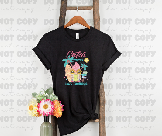 3929 Catch Waves not Feelings Gnome DREAM TRANSFER* DTF