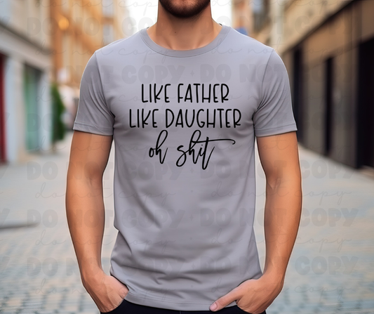 3957 Like Father Like Daughter Oh Shit  *DREAM TRANSFER* DTF