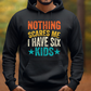 3988 Nothing Scares me I have six kids *DREAM TRANSFER* DTF
