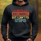 3994 I may be a mechanic but I can't fix stupid  *DREAM TRANSFER* DTF