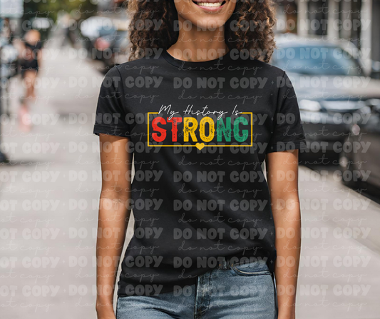 3998 My History is Strong*DREAM TRANSFER* DTF