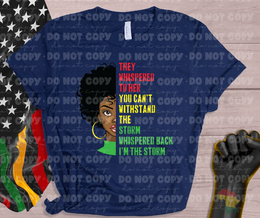 4009 I am The Storm Juneteenth *DREAM TRANSFER* DTF