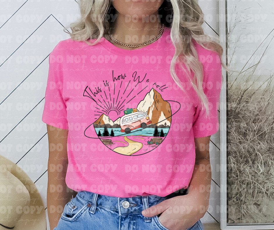 4028 This is how we roll *DREAM TRANSFER* DTF