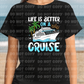4044 Life is better on a cruise *DREAM TRANSFER* DTF
