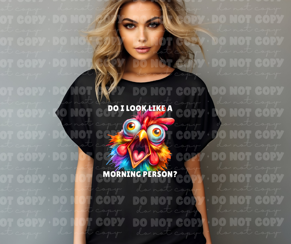 4035 Do I look like a morning person *DREAM TRANSFER* DTF