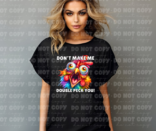 4034 Don't make me double peck you  *DREAM TRANSFER* DTF