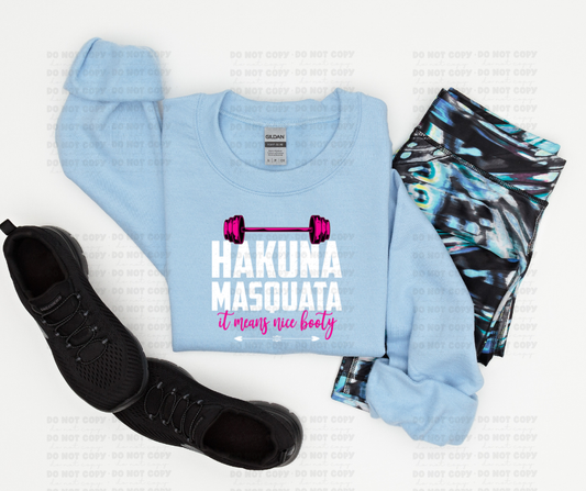 4882 - Hakuna Masquata it means nice booty *DTF