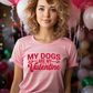 4936 - My Dogs are my Valentine *DTF