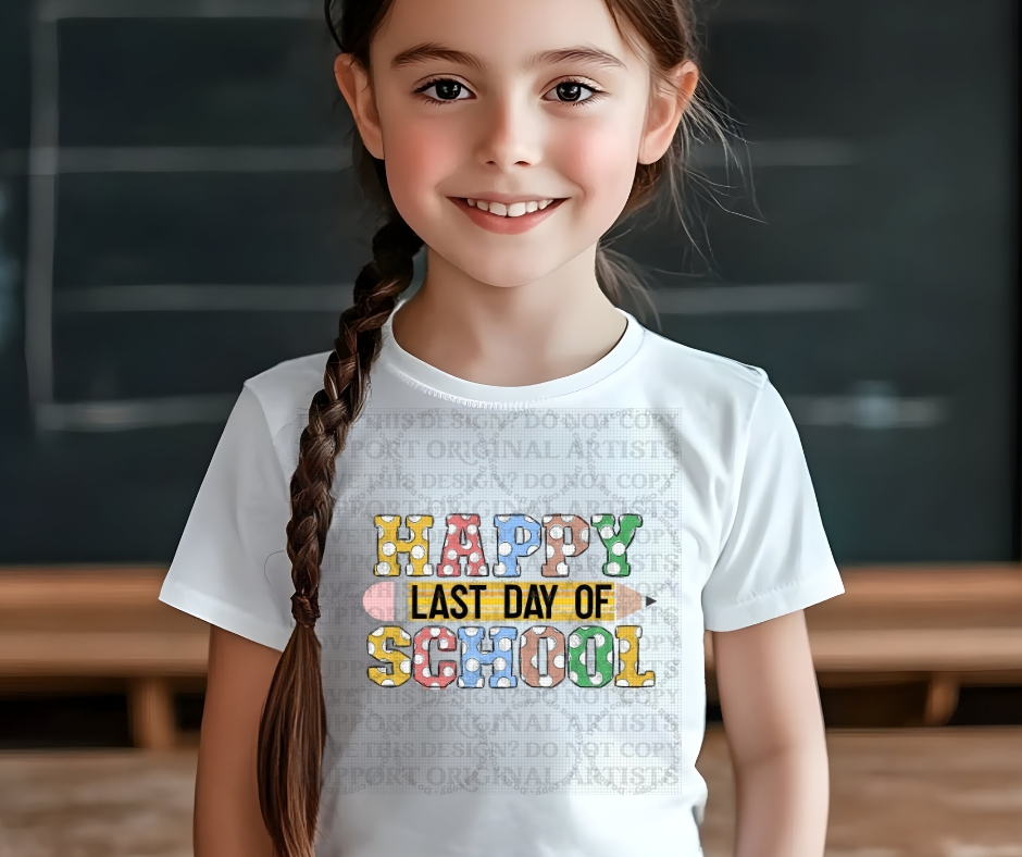 5668 - Happy last day of school polka dot *DTF