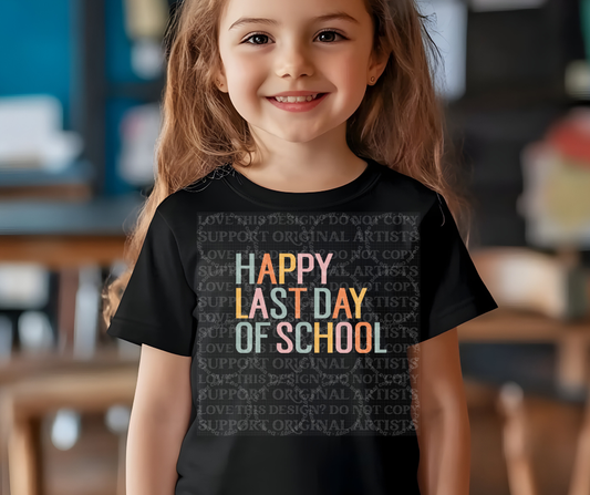 5686 - Happy Last Day of school *DTF