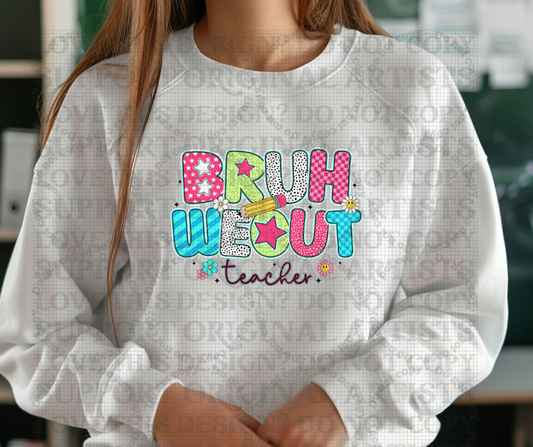 5681 - Bruh we out teachers *DTF