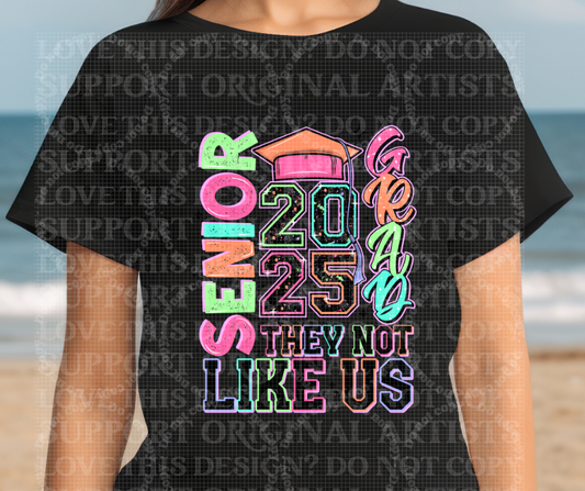 5687 - Senior Grad they not like us 2025 *DTF