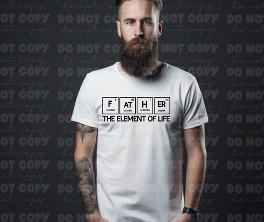 5807 - Father the element of life *DTF Transfer