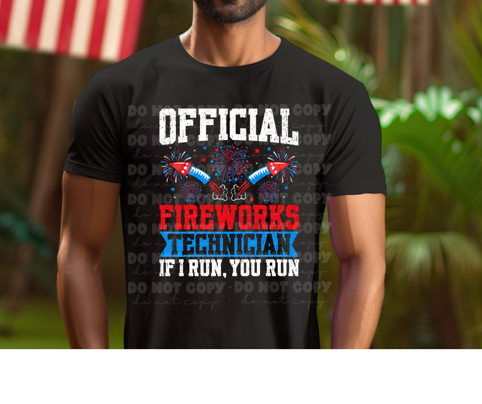5950 - Official firework technician if I run, you run *DTF Transfer