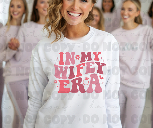 6043 - In my wifey era *DTF Transfer