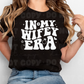 6049 - In my wifey era white font *DTF Transfer
