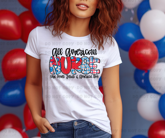6019 - All American Nurse she loves Jesus and America too *DTF Transfer