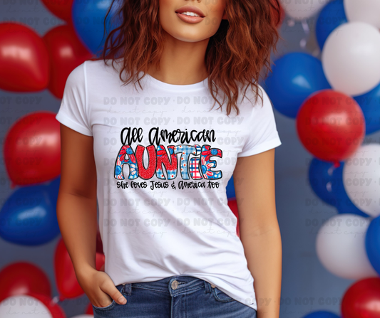 6041 - All American Auntie she loves Jesus and America too *DTF Transfer