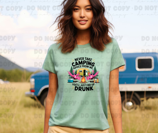 6074 - Never take camping advice from me you'll just end up drunk *DTF Transfer