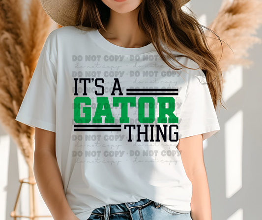 6184 - It's a Gator thing * DTF Transfer