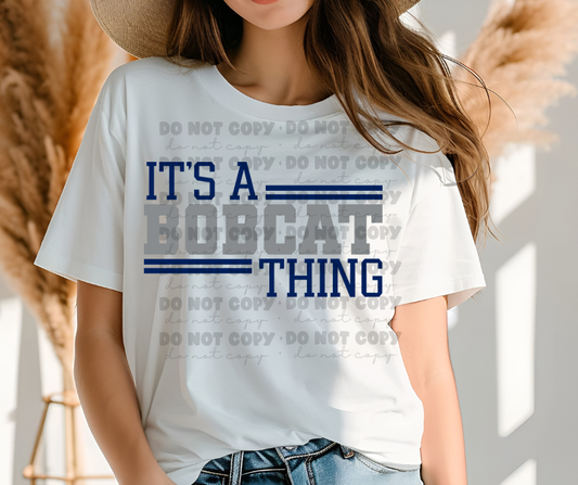 6185 - It's a Bobcat thing * DTF Transfer