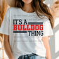 6187 - It's a Bulldog thing * DTF Transfer