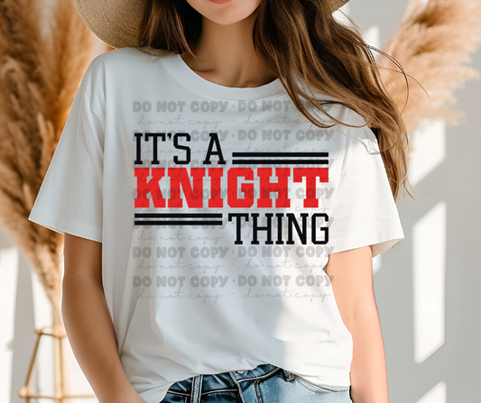6188 - It's a Knight thing * DTF Transfer