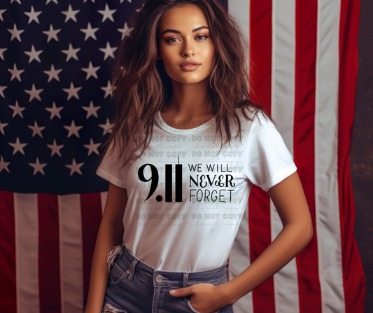6314 - 9.11 We will Never forget * DTF Transfer