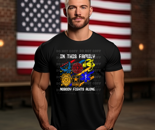 6316 - In this family nobody fights alone * DTF Transfer