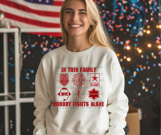 6332 - In this family nobody fights alone first responders * DTF Transfer