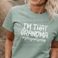 6375 - I'm that grandma sorry not sorry * DTF Transfer