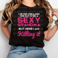 6397 - I never dreamed one day I'd be a sexy Grandma * DTF Transfer