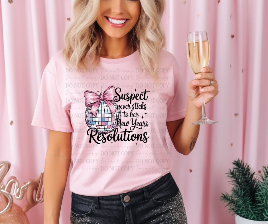 6597 - Suspect never sticks to her new years resolutions *DTF Transfer