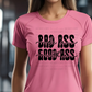 6612 - Be a bad ass with a good ass black lettering *DTF Transfer