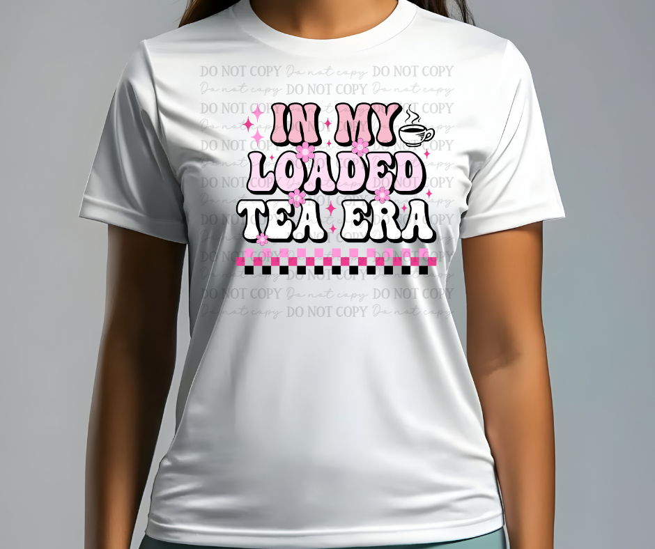 6618 - In my loaded tea era *DTF Transfer