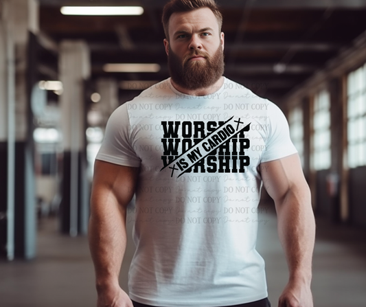6622 - Worship is my cardio *DTF Transfer