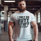 6626 - I only do butt stuff at the gym *DTF Transfer