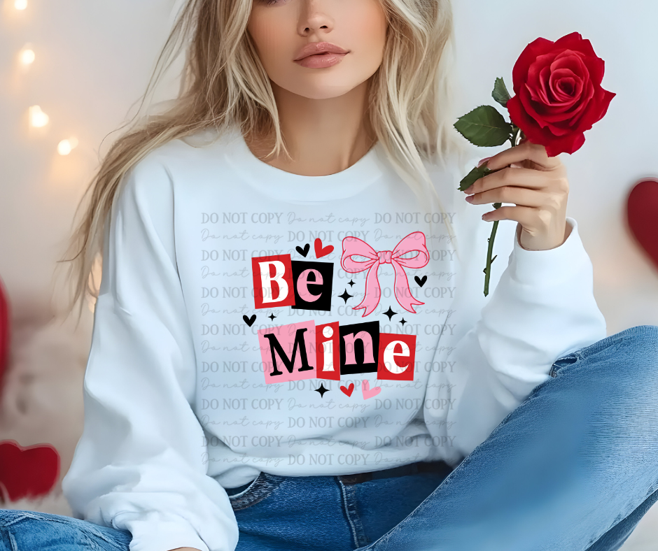 6655 - Be mine valentine *DTF Transfer