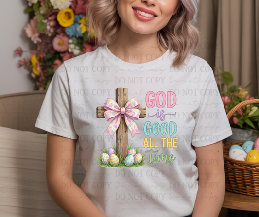 6755 - God is good all the time *DTF Transfer