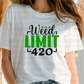 6780 - Weed limit 420 *DTF Transfer