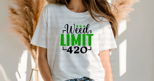 6780 - Weed limit 420 *DTF Transfer