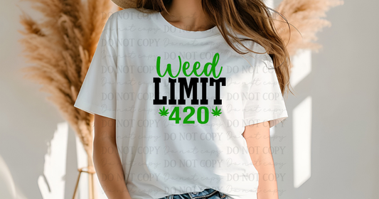 6781 - Weed limit 420 *DTF Transfer